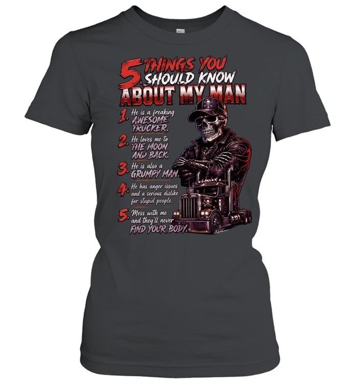 5 Things You Should Know About My Man Women T-Shirt