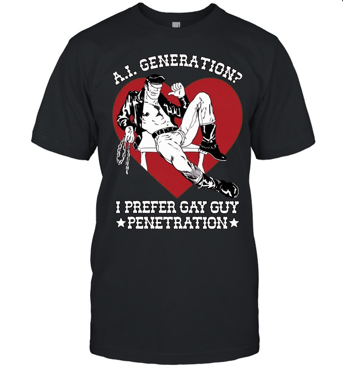 A.I. generation I prefer gay guy penetration love man Unisex T-Shirt