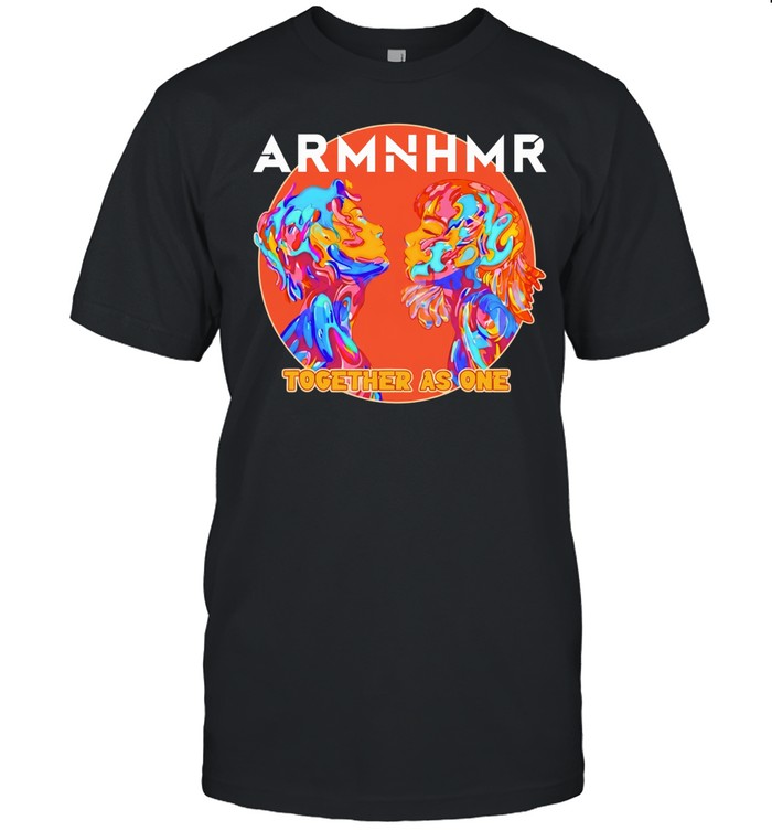 Armnhmr Together as One EDM electronic dance music Unisex T-Shirt