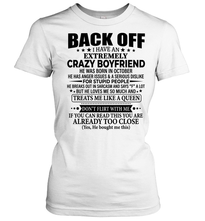 Back of I have and crazy boyfriend if you can read this you are already too close Women T-Shirt