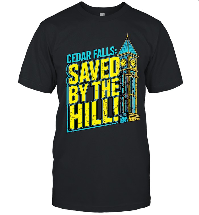 Big Ben cedar falls saved by the hill Unisex T-Shirt