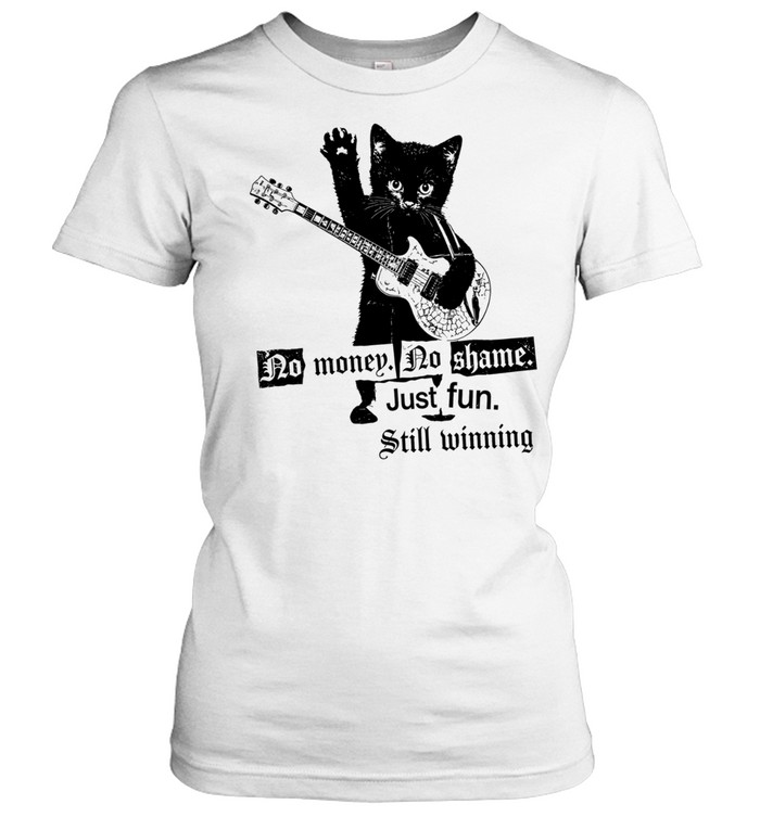 Cat no maney no shame just fun still winning Women T-Shirt
