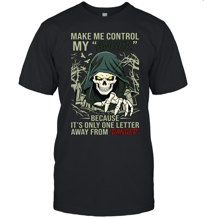 Doom make me control my anger because it’s onely one letter away from danger Unisex T-Shirt