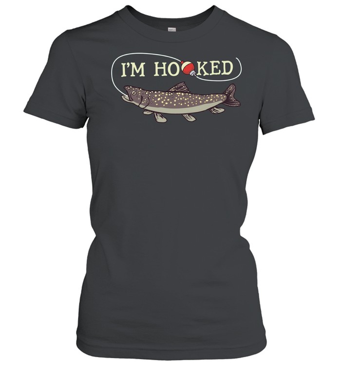 I’m hooked salmon fishing Women T-Shirt