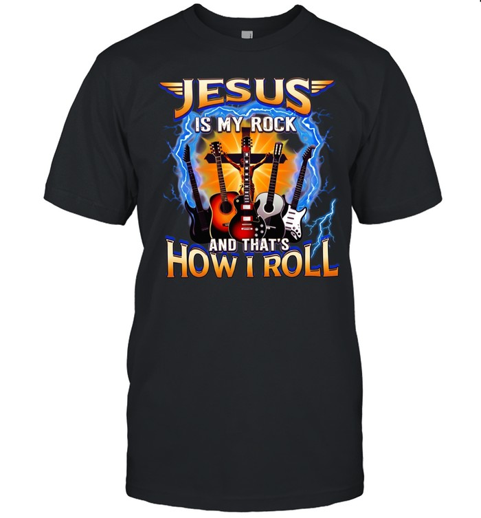 Jesus is my rock and that’s how I roll Unisex T-Shirt