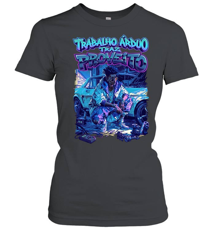 Men trabalho arduo traz proveito Women T-Shirt