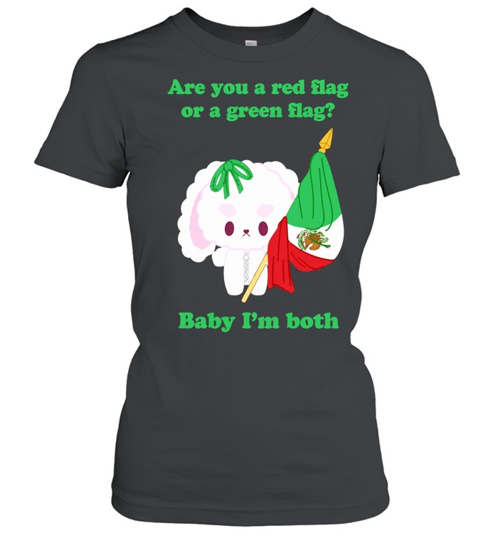 Nonomochi are you a red flag or a green flag bayby I’m both Women T-Shirt