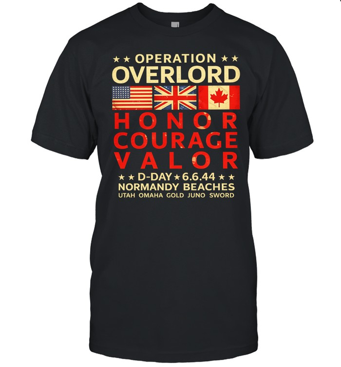Operation Overlord Honor Courage Valor D-Day 6.6.44 Normandy Beaches Unisex T-Shirt