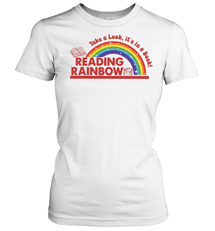 Rainbow take a look it’s in a book reading bookworm Women T-Shirt