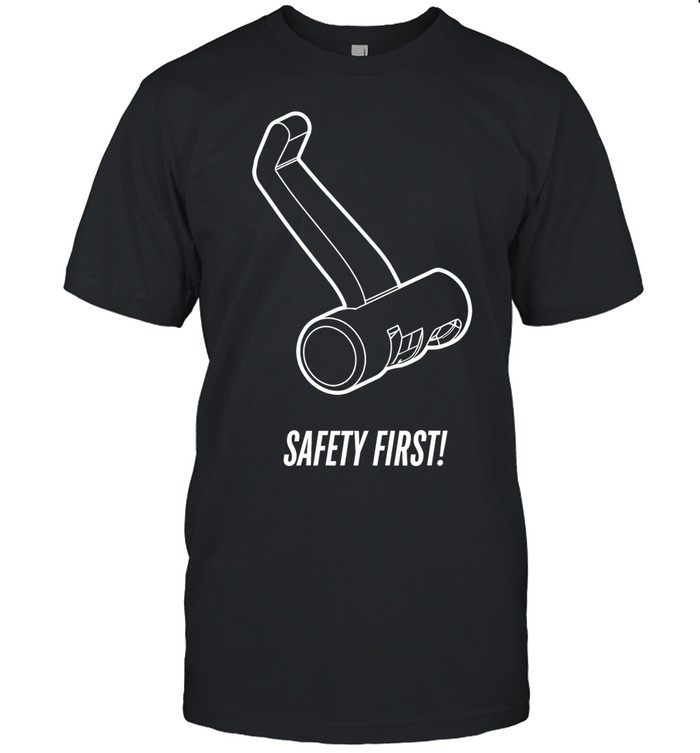 Safety First Unisex T-Shirt