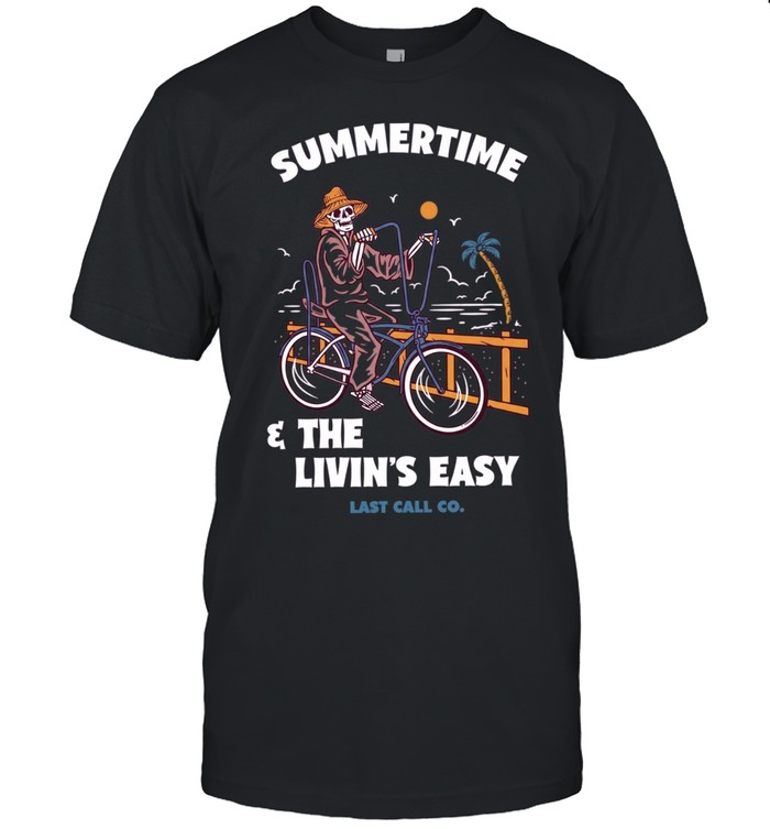 Skeleton summertime and the livin’s easy last call co Unisex T-Shirt