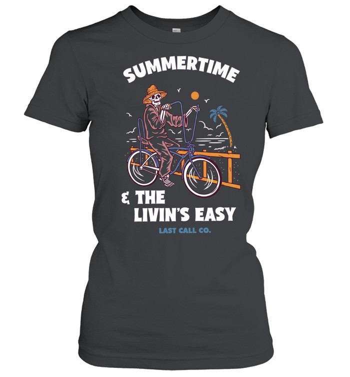 Skeleton summertime and the livin’s easy last call co Women T-Shirt