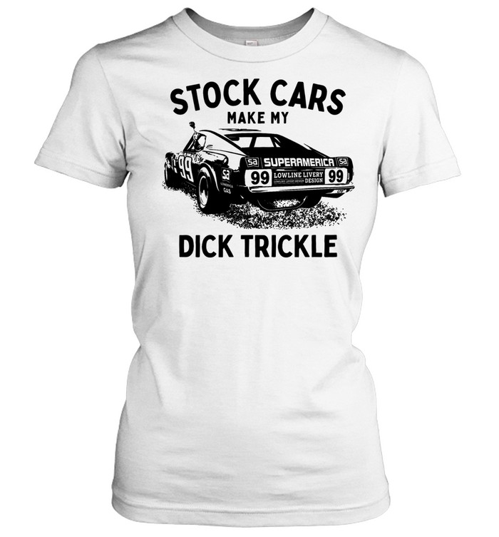 Superamerica 99 stock cars make my dick trickle Women T-Shirt