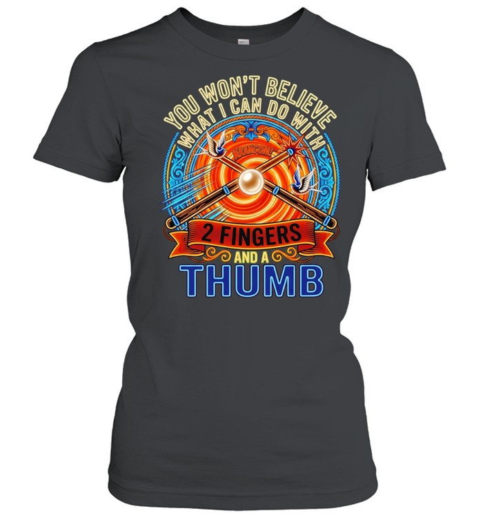 You won’t believe what I can do with 2 fingers and a thumb billiard pool Women T-Shirt