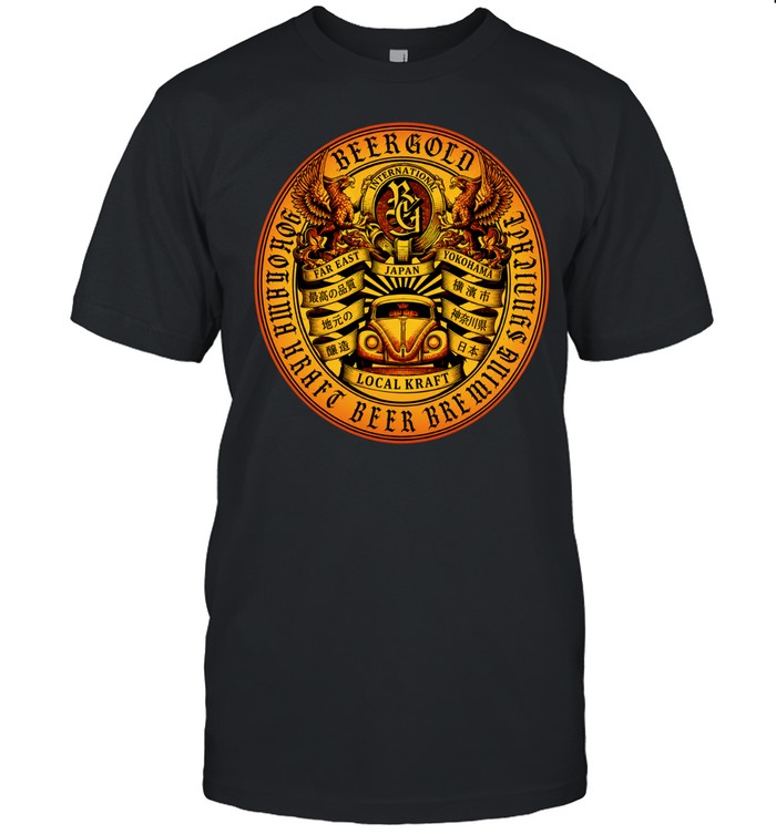 Beer Gold Kalifornialook Far East Yokohama Japan Local Kraft Beer Brewing Unisex T-Shirt