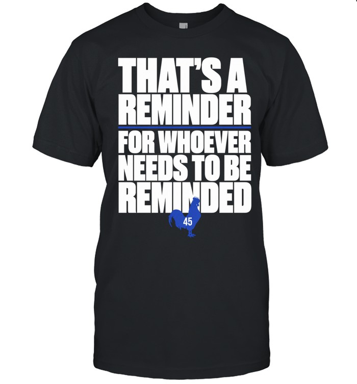 Donald Trump 45 that a reminder for whoever needs to be reminded Unisex T-Shirt