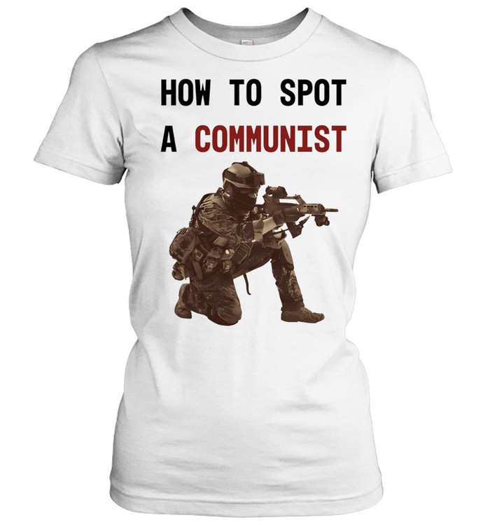 How to Spot a Communist political satire Women T-Shirt