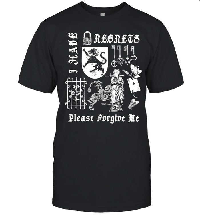 I Have Regrets Please Forgive Me gothic Unisex T-Shirt