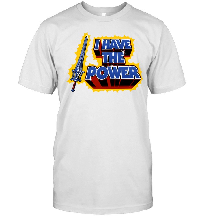 I Have the Power He-Man and the Masters of the Universe Unisex T-Shirt
