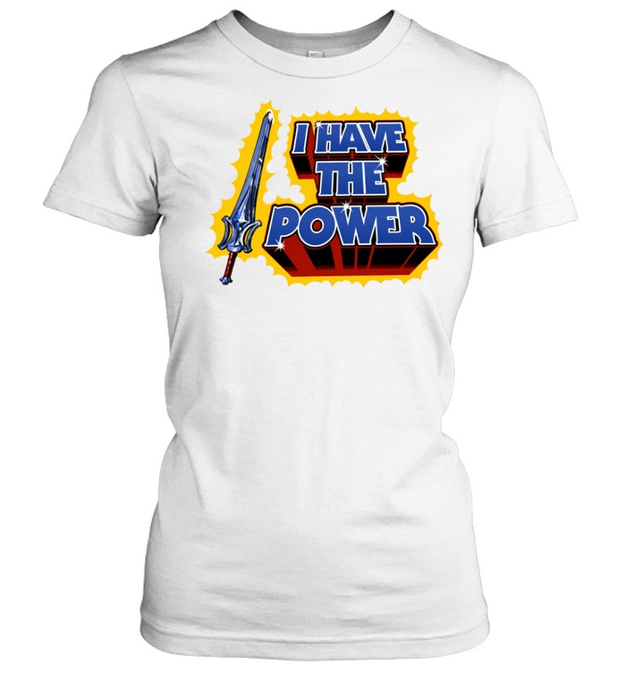 I Have the Power He-Man and the Masters of the Universe Women T-Shirt
