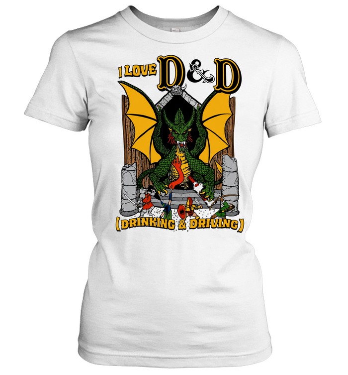 I Love D&D Drinking and Driving Dungeons and Dragons Women T-Shirt