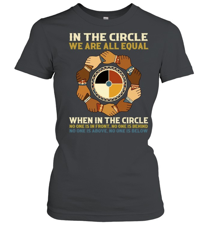 In The Circle We Are All Equal Women T-Shirt