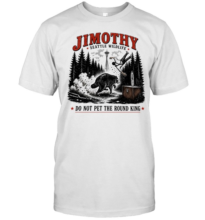 Jimothy Seattle Wildlife Do Not Pet the Round King Raccoon Space Needle Unisex T-Shirt