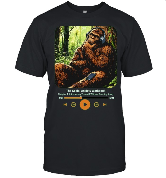 Kong The Social Anxiety Workbook Introducing Yourself Without Running Away Unisex T-Shirt