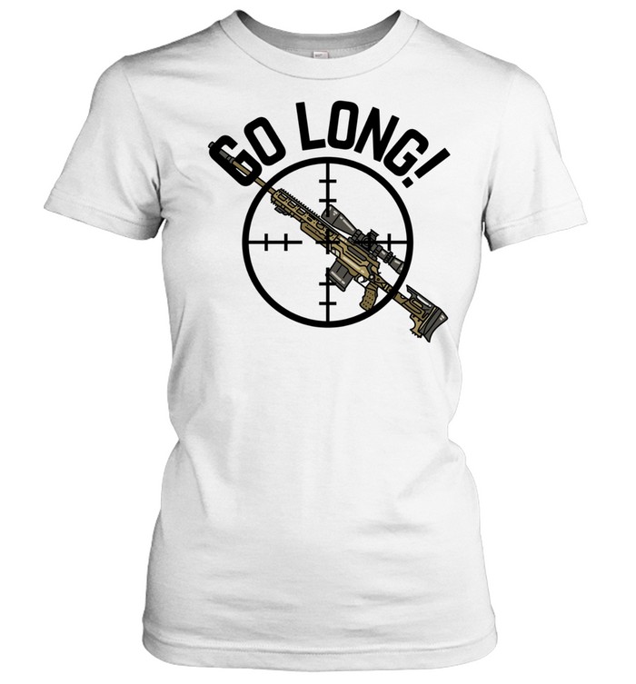 Long Range Sniper Rifle Shooting Target go long Women T-Shirt