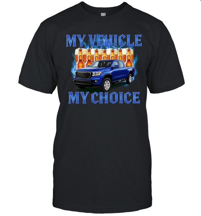 My Vehicle My Choice Pickup Truck and Beer Unisex T-Shirt