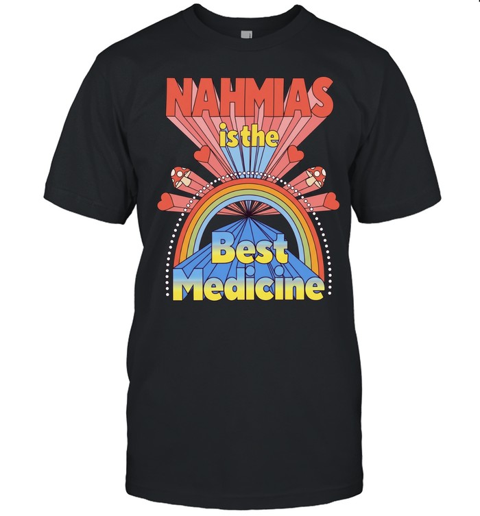 Nahmas Is The Best Medicine New Unisex T-Shirt