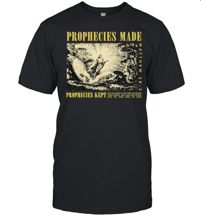 Prophecies Made Prophecies Kept Matthew 28 2 Unisex T-Shirt