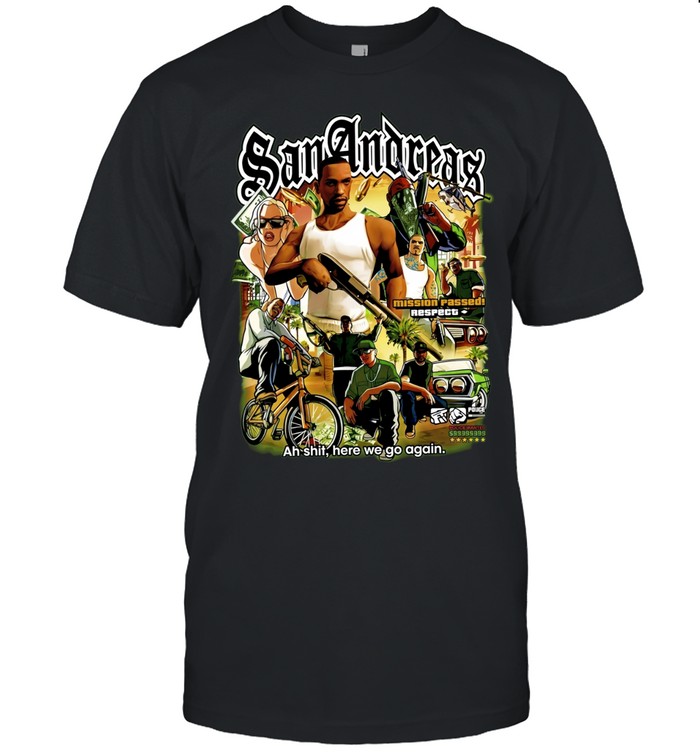 San Andreas Ah Shit Here We Go Again Grand Theft Auto Unisex T-Shirt