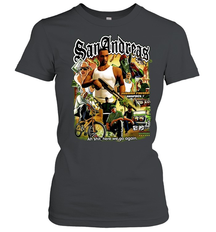 San Andreas Ah Shit Here We Go Again Grand Theft Auto Women T-Shirt