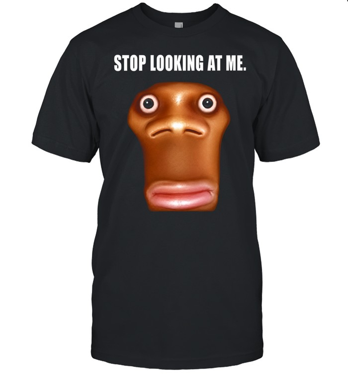 Stop Looking at Me funny face staring Unisex T-Shirt