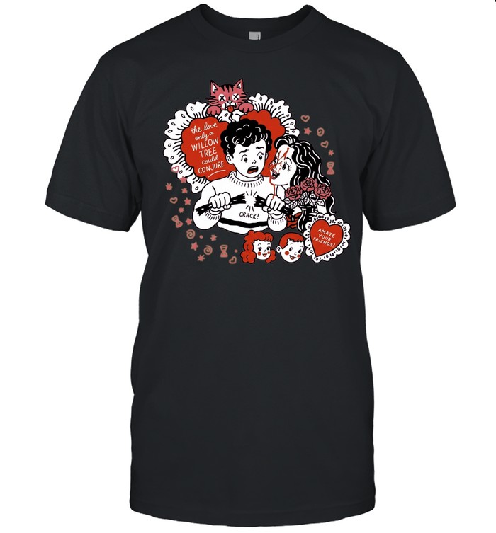 The Love Only a Willow Tree Could Conjure Amaze Your Friends Unisex T-Shirt