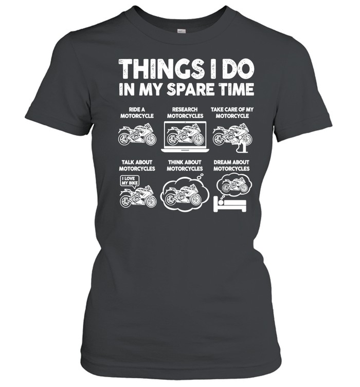 Things I do in my spare time Motorcycle Women T-Shirt