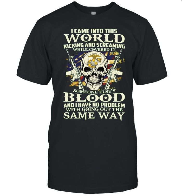 United States Marine Corps I came into this world kicking and screaming Unisex T-Shirt