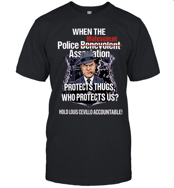 When the Malevolent Hold Louis Civello Accountable Unisex T-Shirt