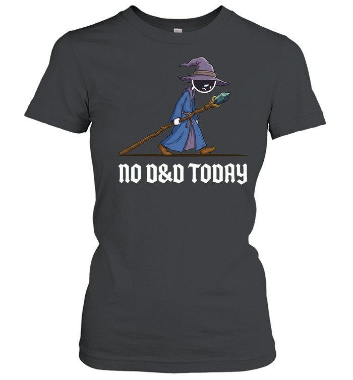 Wizard No D&D Today Women T-Shirt