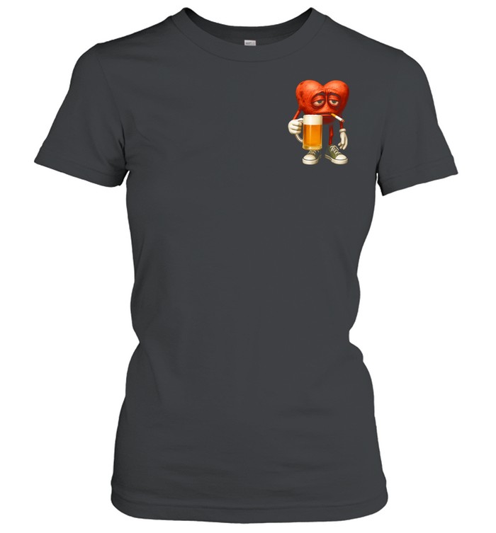 Your Heart Smoking and Drinking Beer funny Women T-Shirt