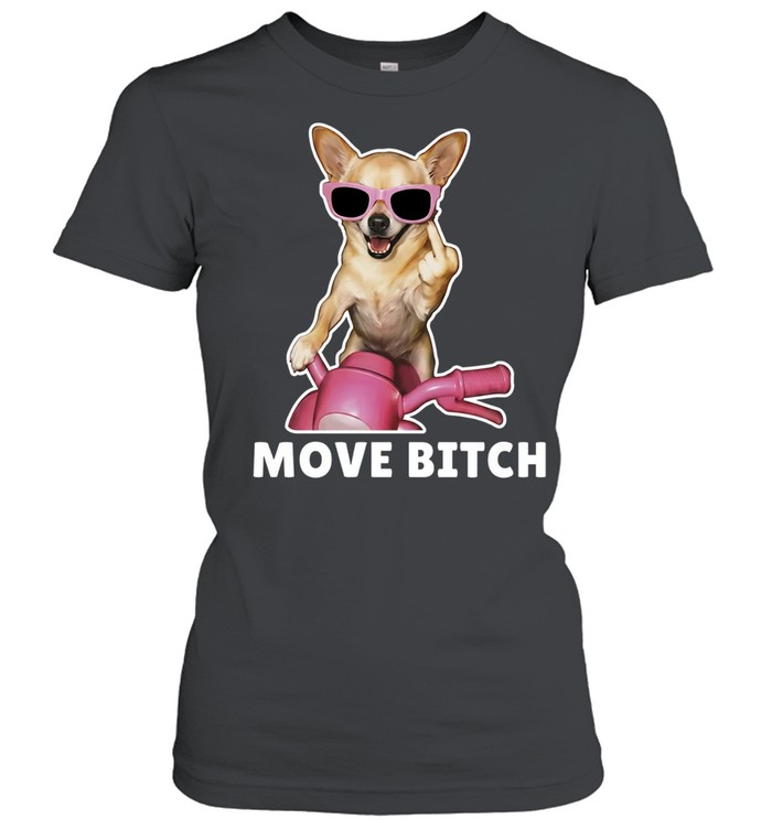 Chihuahua on scooter midde finger Move Bitch Women T-Shirt