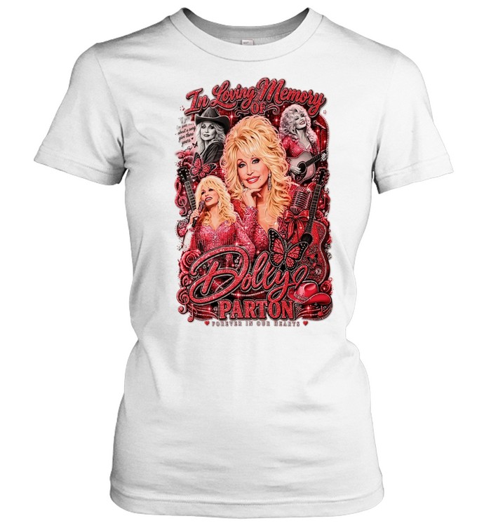 Dolly Parton in loving memory of forever our hearts collaged portraits pink guitars butterflies Women T-Shirt