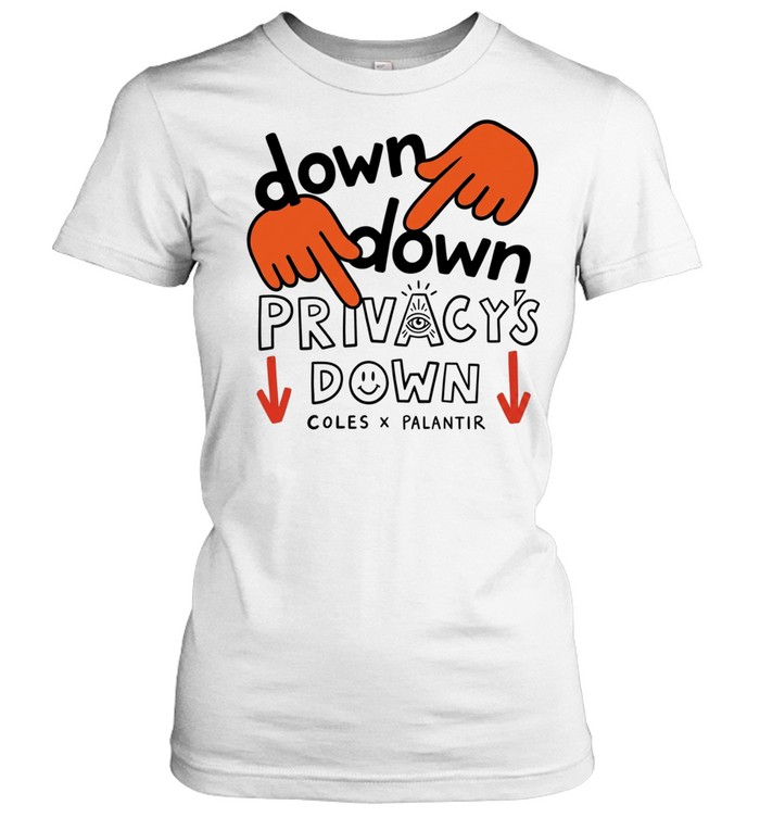 Down Down Privacy’s Down Slogan Privacy Coles x Palantir Women T-Shirt