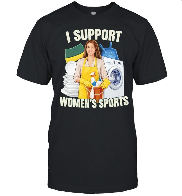 I Support Women’s Sports Smiling Woman with Cleaning Essentials Unisex T-Shirt