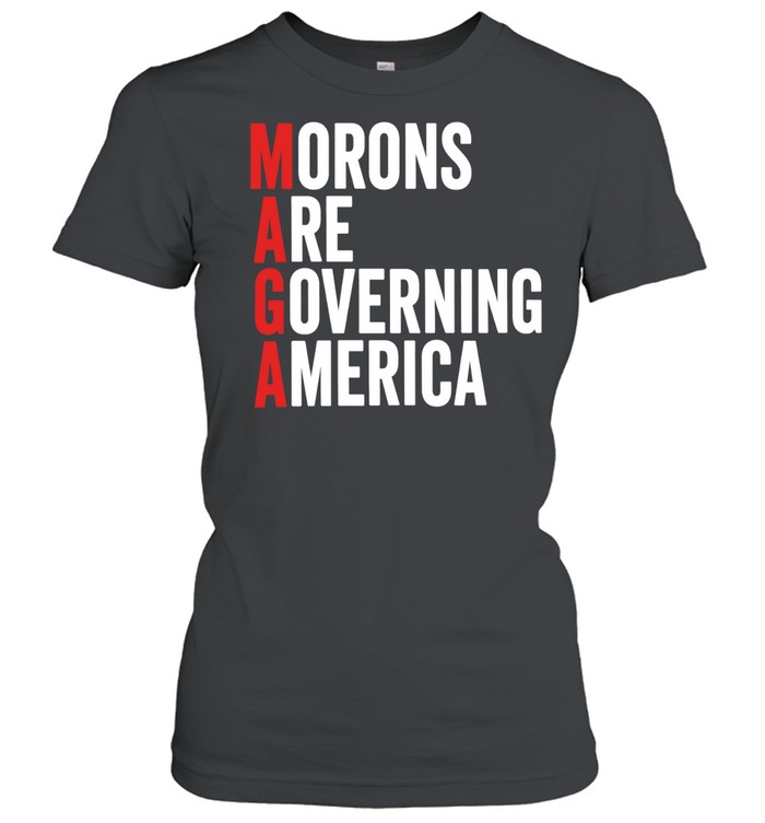 Morons Are Governing America Women T-Shirt