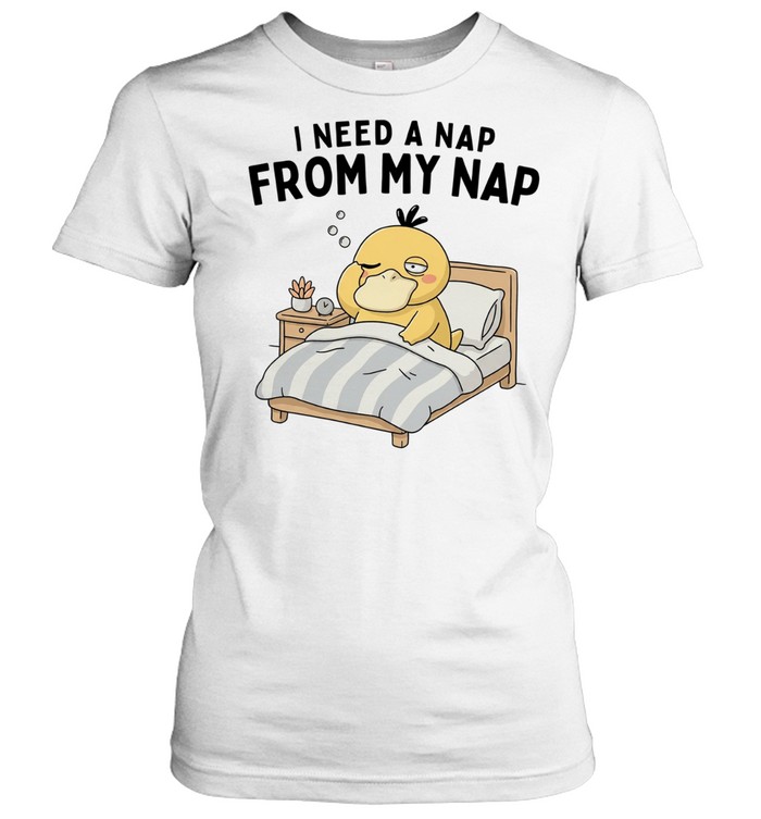 Psyduck Pokemon I need a nap from my nap sleeping in bed Women T-Shirt