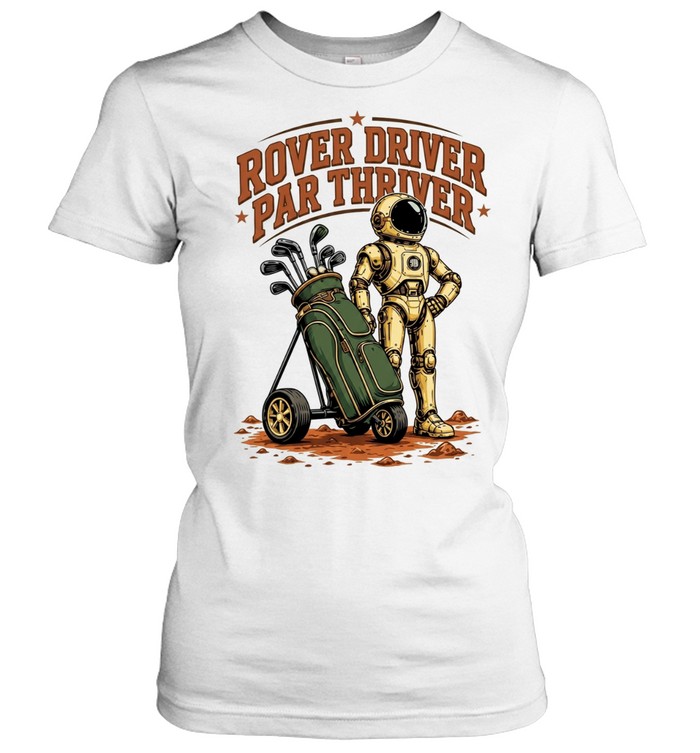 Rover Driver Par Thriver Astronaut Golfing Graphic Women T-Shirt