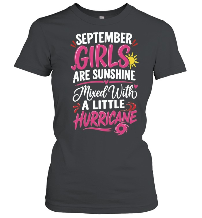 September Girls Are Sunshine Mixed With A Little Hurricane Women T-Shirt