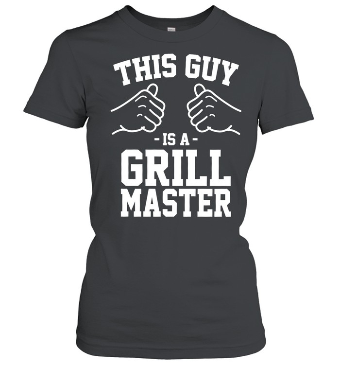 This Guy Is a Grill Master Grilling BBQ Women T-Shirt